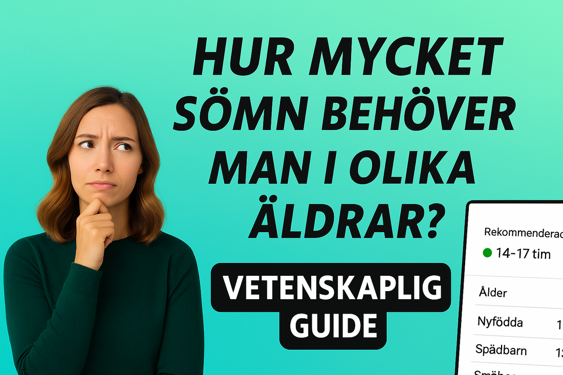 Hur mycket sömn behöver man i olika åldrar? (Vetenskaplig guide)